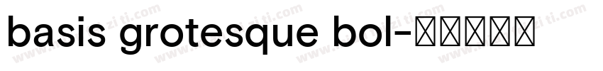basis grotesque bol字体转换